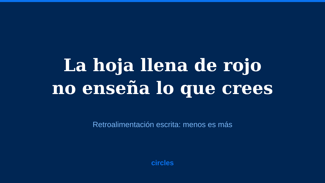 La hoja llena de rojo no enseña lo que crees